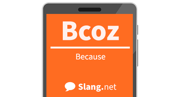Bcoz means "because"