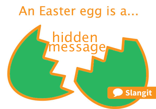 Easter Egg means